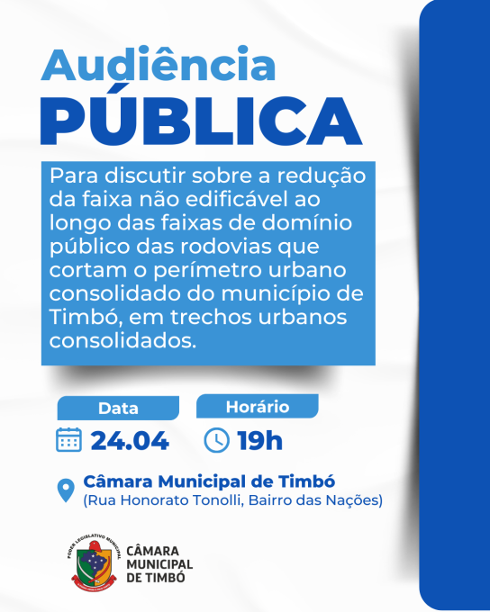 Câmara de Timbó realiza audiência pública dia 24 de abril para discutir a redução da faixa não edificável nas rodovias que cortam o município 1 camara